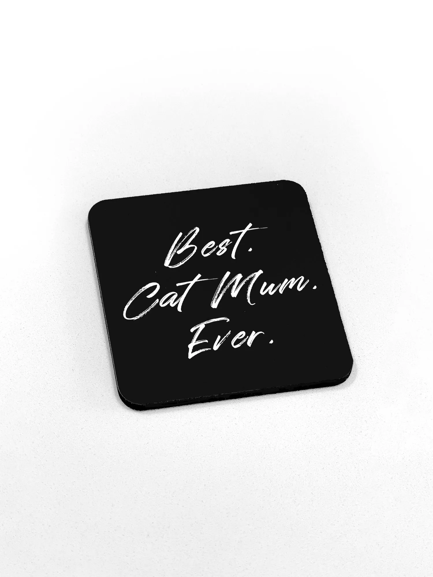 Best. Cat Mum. Ever Coaster