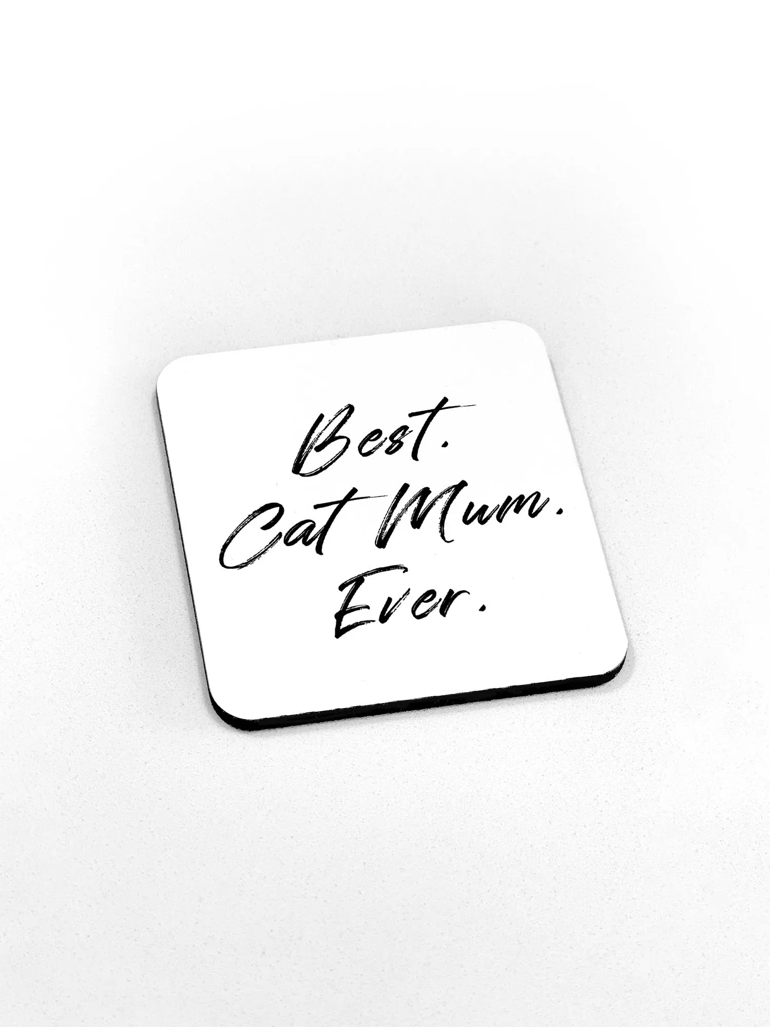 Best. Cat Mum. Ever Coaster